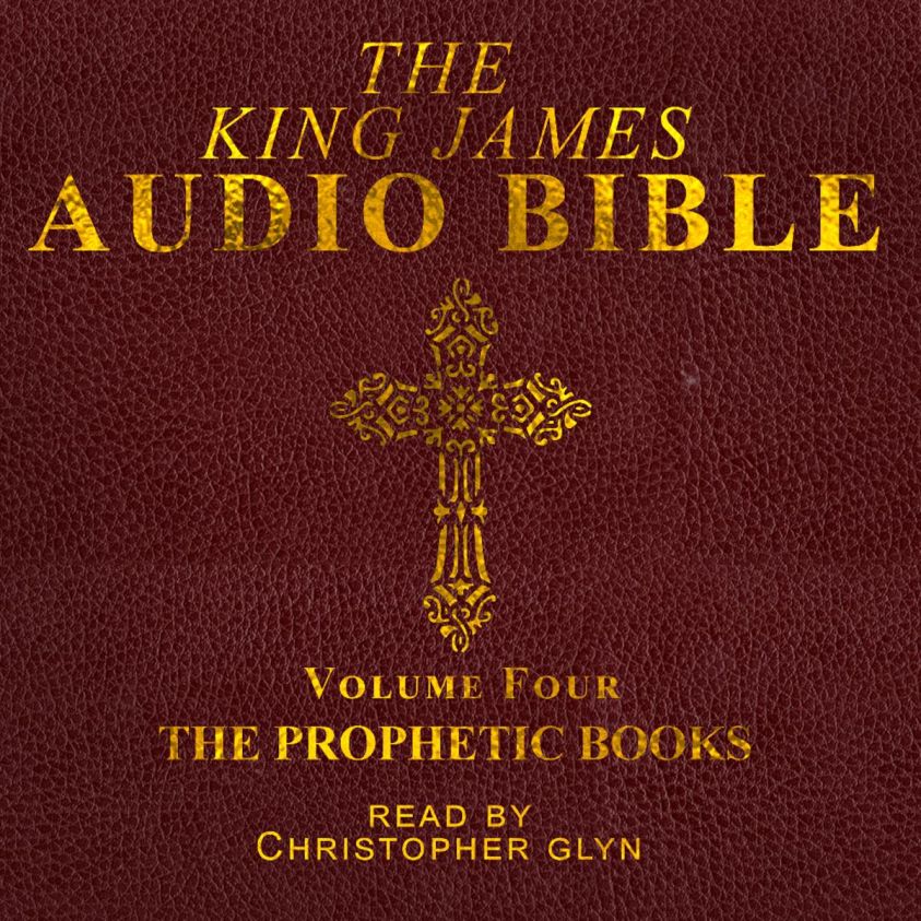 The King James Audio Bible Volume Four The Prophetic Books photo 2