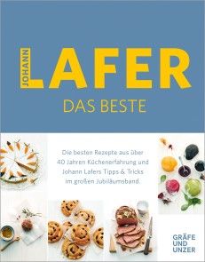 Johann Lafer - Das Beste: Meine 30 Lieblingsrezepte Foto №1
