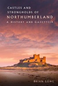 Castles and Strongholds of Northumberland photo №1