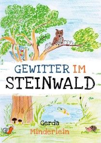 Gewitter im Steinwald und andere Geschichten für Kinder aus Wald und Garten Foto №1