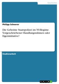 Die Geheime Staatspolizei im NS-Regime. Vorgeschriebener Handlungsrahmen oder Eigeninitiative? Foto №1