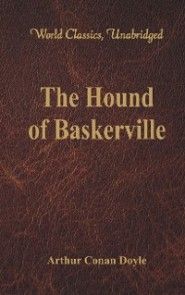 The Hound of Baskerville (World Classics, Unabridged) photo №1