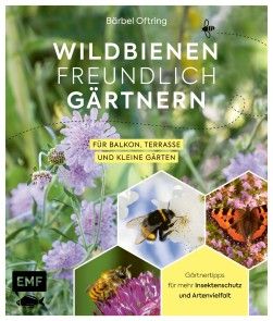 Wildbienenfreundlich gärtnern für Balkon, Terrasse und kleine Gärten Foto №1