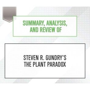 Summary, Analysis, and Review of Steven R. Gundry's The Plant Paradox photo 1