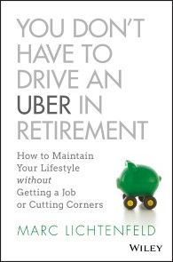 You Don't Have to Drive an Uber in Retirement photo №1