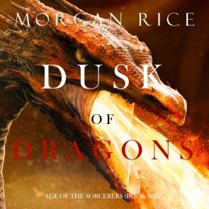 Dusk of Dragons (Age of the Sorcerers-Book Six) photo №1