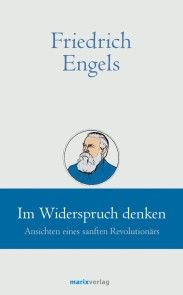 Friedrich Engels // Im Widerspruch denken Foto №1