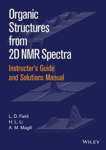 Instructor's Guide and Solutions Manual to Organic Structures from 2D NMR Spectra, Instructor's Guide and Solutions Manual photo №1