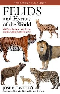 Felids and Hyenas of the World photo №1