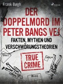 Der Doppelmord im Peter Bangs Vej: Fakten, Mythen und Verschwörungstheorien Foto №1