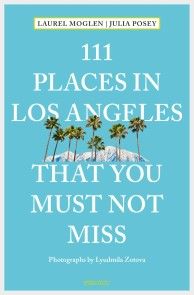 111 Places in Los Angeles that you must not miss photo 1