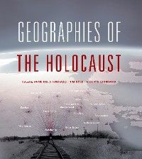Geographies of the Holocaust photo №1