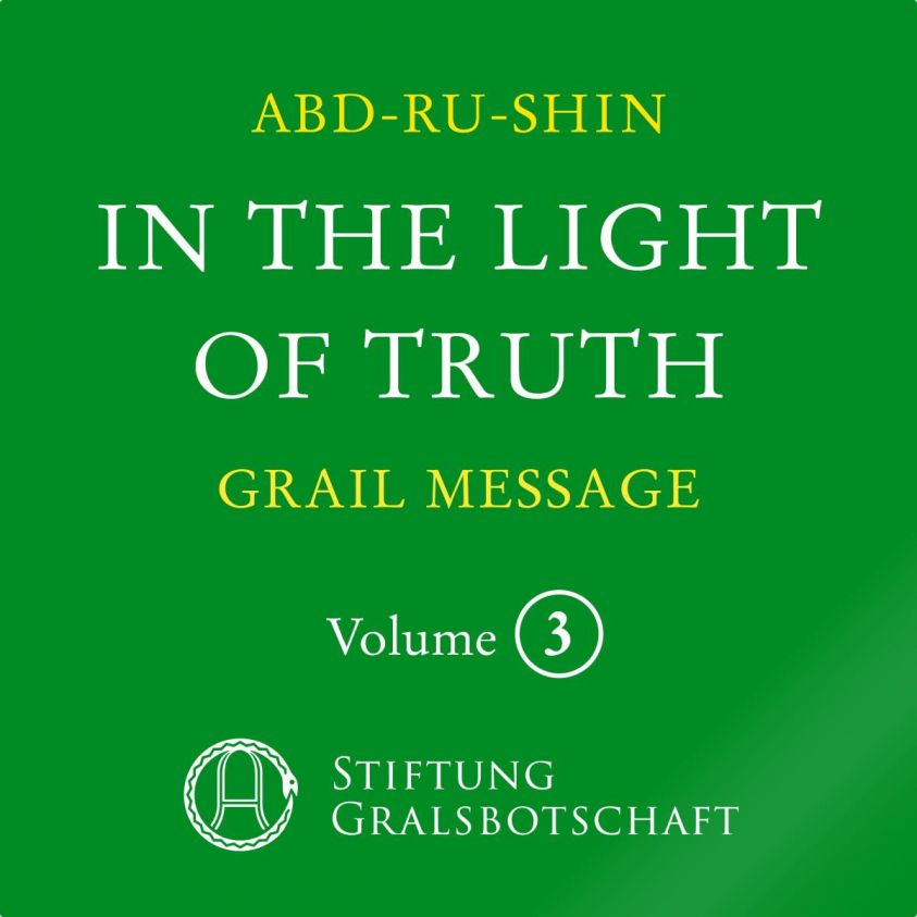In the Light of Truth - The Grail Message photo 2