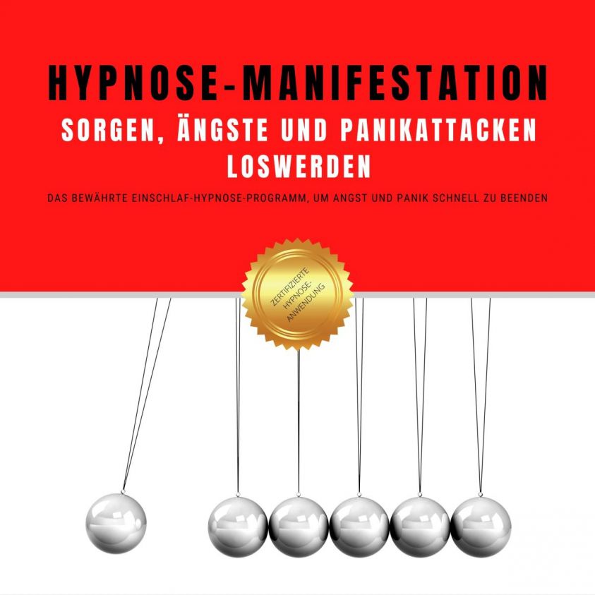 Hypnose-Manifestation: Sorgen, Ängste und Panikattacken loswerden Foto 2