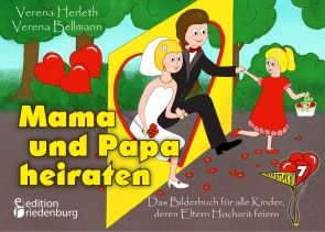 Mama und Papa heiraten - Das Bilderbuch für alle Kinder, deren Eltern Hochzeit feiern Foto №1
