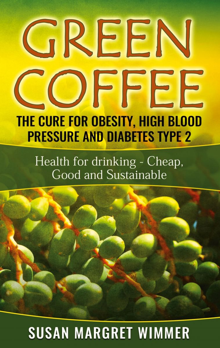 Green Coffee - The Cure for Obesity, High Blood Pressure and Diabetes Type 2 photo №1