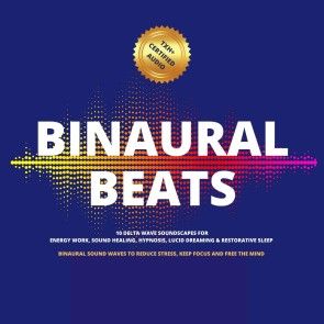 Binaural Beats: 10 Delta Wave Soundscapes For Energy Work, Sound Healing, Hypnosis, Lucid Dreaming & Restorative Sleep photo 1