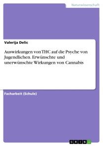 Auswirkungen von THC auf die Psyche von Jugendlichen. Erwünschte und unerwünschte Wirkungen von Cannabis Foto №1