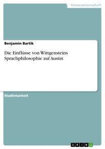 Die Einflüsse von Wittgensteins Sprachphilosophie auf Austin Foto №1