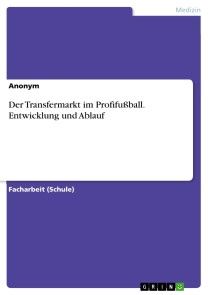 Der Transfermarkt im Profifußball. Entwicklung und Ablauf Foto №1