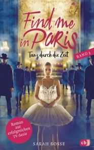 Find me in Paris - Tanz durch die Zeit (Band 3) Foto 1
