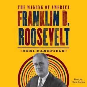 Franklin D. Roosevelt - Making of America, Book 5 (Unabridged) Foto №1