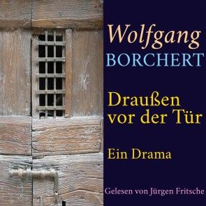 Wolfgang Borchert: Draußen vor der Tür Foto 1