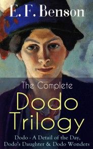 The Complete DODO TRILOGY: Dodo - A Detail of the Day, Dodo's Daughter & Dodo Wonders photo №1