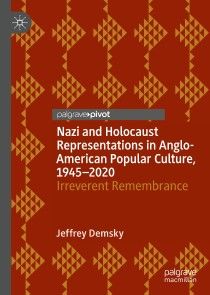 Nazi and Holocaust Representations in Anglo-American Popular Culture, 1945-2020 photo №1