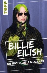 Billie Eilish. Die inoffizielle Biografie Foto №1