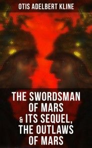 THE SWORDSMAN OF MARS & Its Sequel, The Outlaws of Mars photo №1