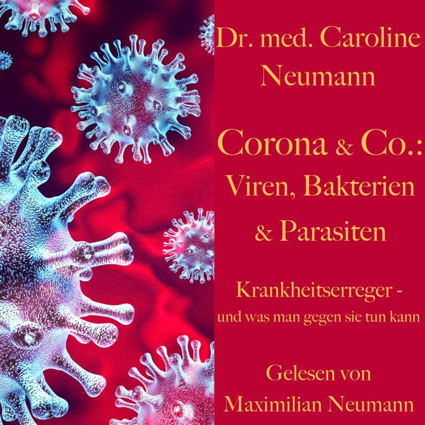 Dr. Caroline Neumann: Corona & Co.: Viren, Bakterien und Parasiten Foto 2