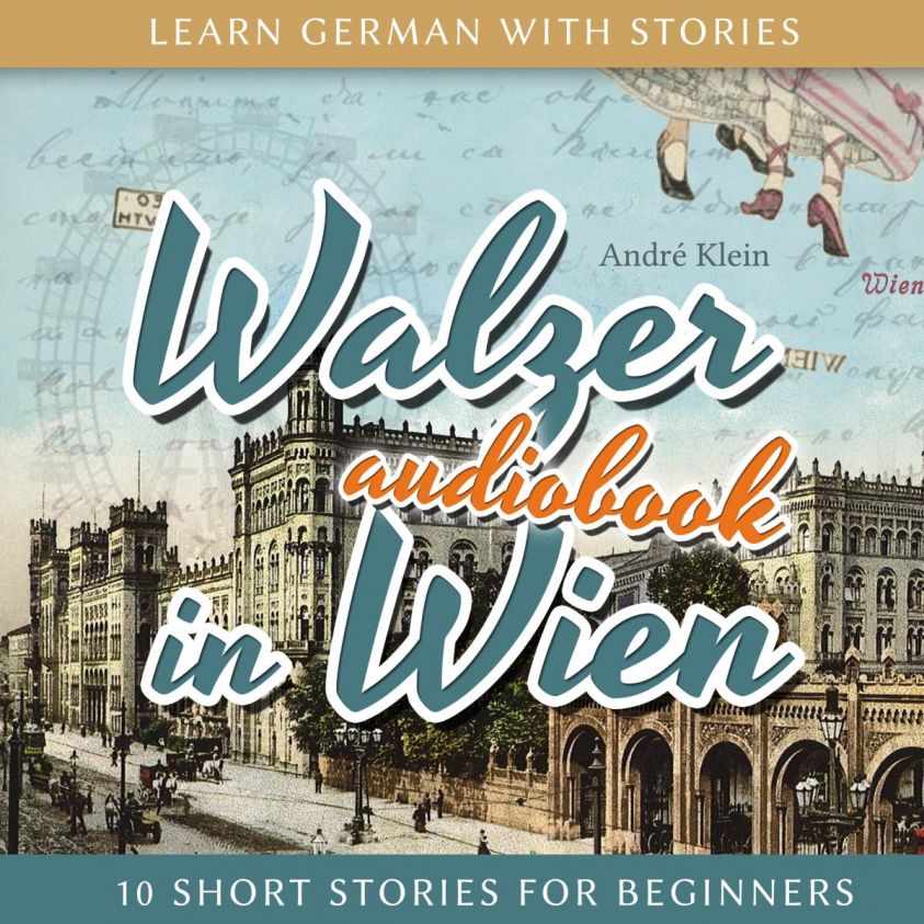 Learn German with Stories: Walzer in Wien - 10 Short Stories for Beginners Foto 2