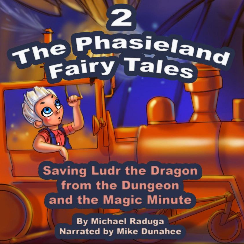 The Phasieland Fairy Tales 2 (Saving Ludr the Dragon from the Dungeon and the Magic Minute) photo 2