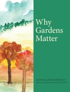 Why Gardens Matter photo №1