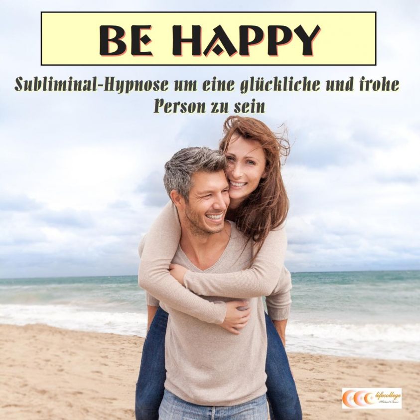 Be happy - Subliminal-Hypnose um eine glückliche und frohe Person zu sein photo 2