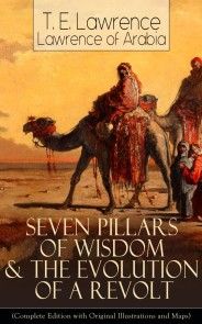 Seven Pillars of Wisdom & The Evolution of a Revolt photo №1