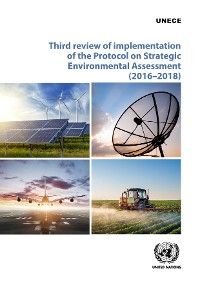 Third Review of Implementation of the Protocol on Strategic Environmental Assessment (2016-2018) photo №1