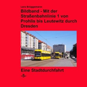 Bildband - Mit der Straßenbahnlinie 1 durch Dresden Foto №1
