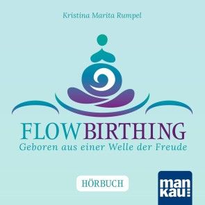 FlowBirthing. Das Hörbuch Foto 1