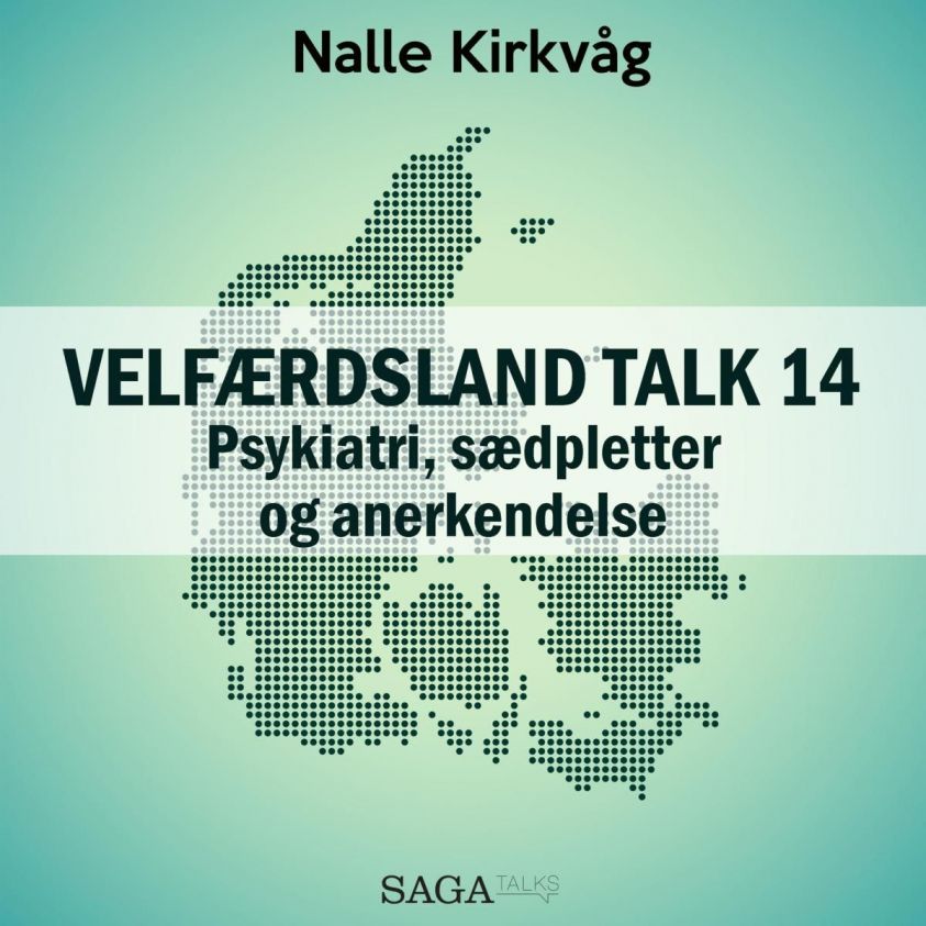 Velfærdsland TALK, 14: Psykiatri, sædpletter og anerkendelse (uforkortet) photo №1
