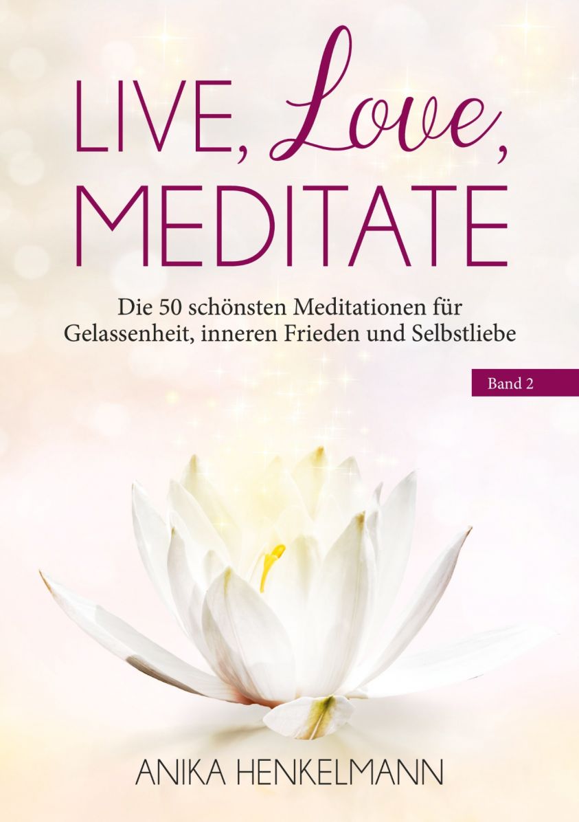Live, Love, Meditate (Band 2) Foto №1