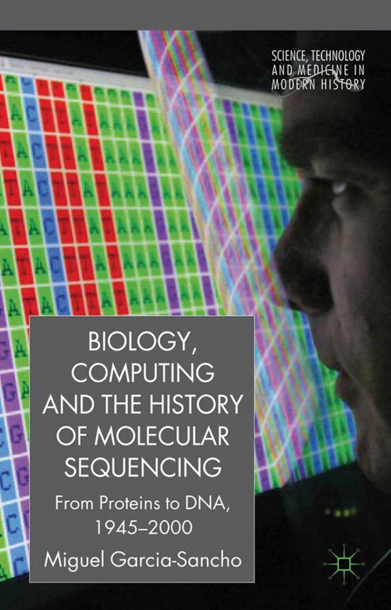 Biology, Computing, and the History of Molecular Sequencing photo №1
