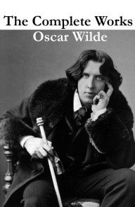 The Complete Works of Oscar Wilde (more than 150 Works) photo №1