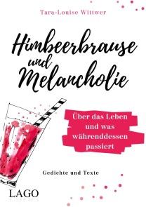 Himbeerbrause und Melancholie: Gedichte und Texte Foto №1