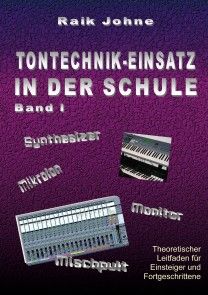 Tontechnik-Einsatz in der Schule - Band I Foto №1