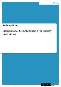 Interpersonal Communication for Tertiary Institutions photo №1