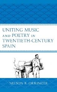 Uniting Music and Poetry in Twentieth-Century Spain photo №1