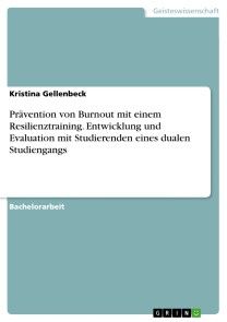 Prävention von Burnout mit einem Resilienztraining. Entwicklung und Evaluation mit Studierenden eines dualen Studiengangs Foto №1