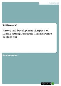 History and Development of Aspects on Ludruk Setting During the Colonial Period in Indonesia photo №1